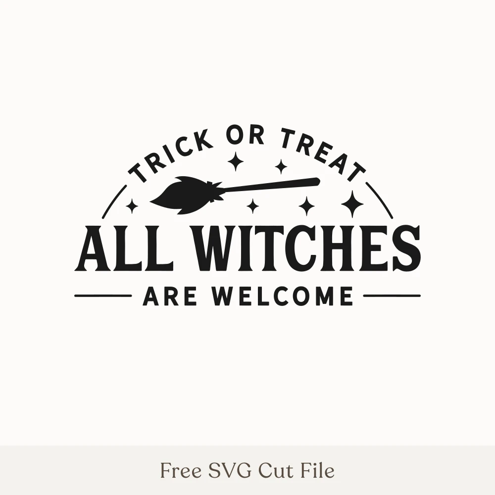 Trick Or Treat All Witches Are Welcome