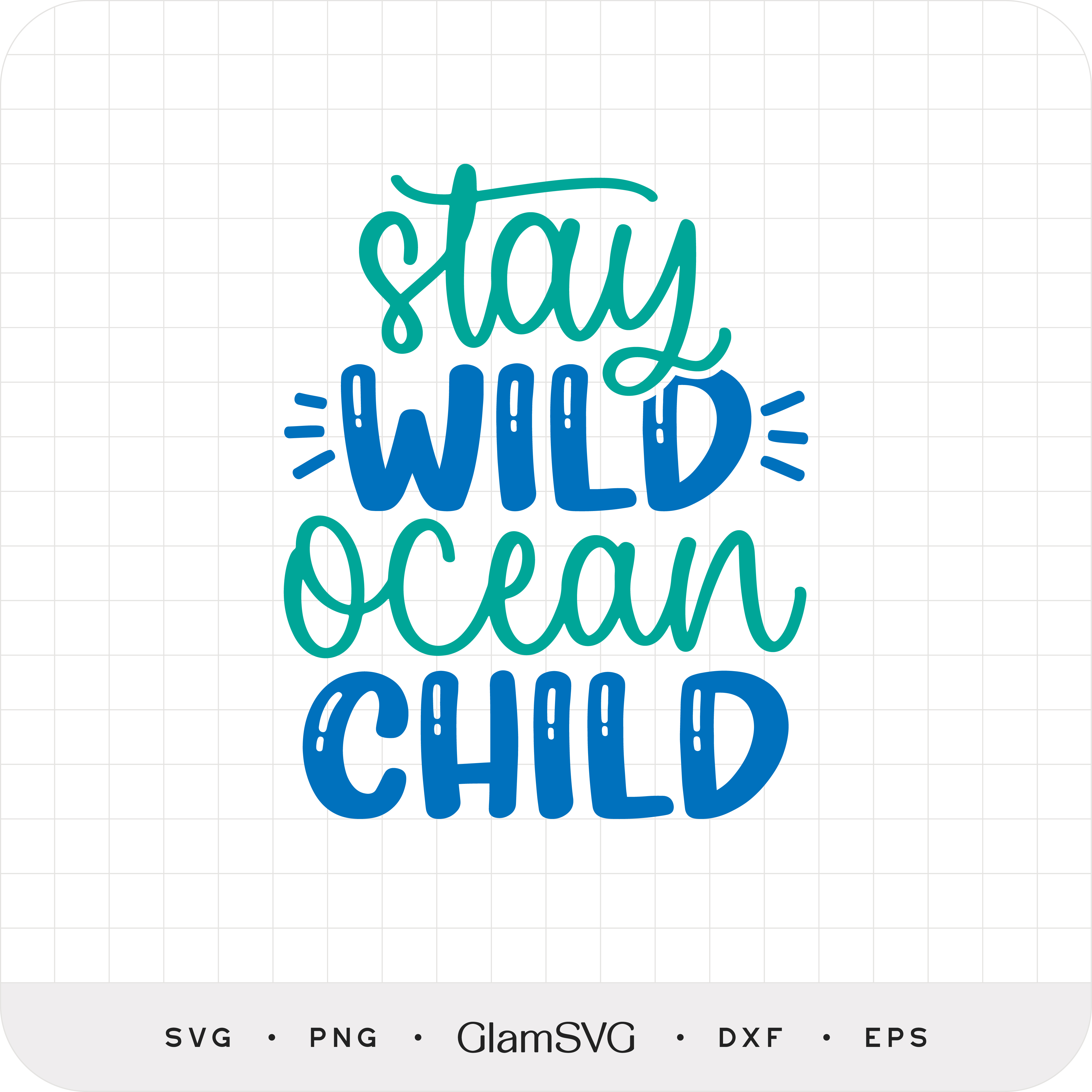 Stay Wild Ocean Child