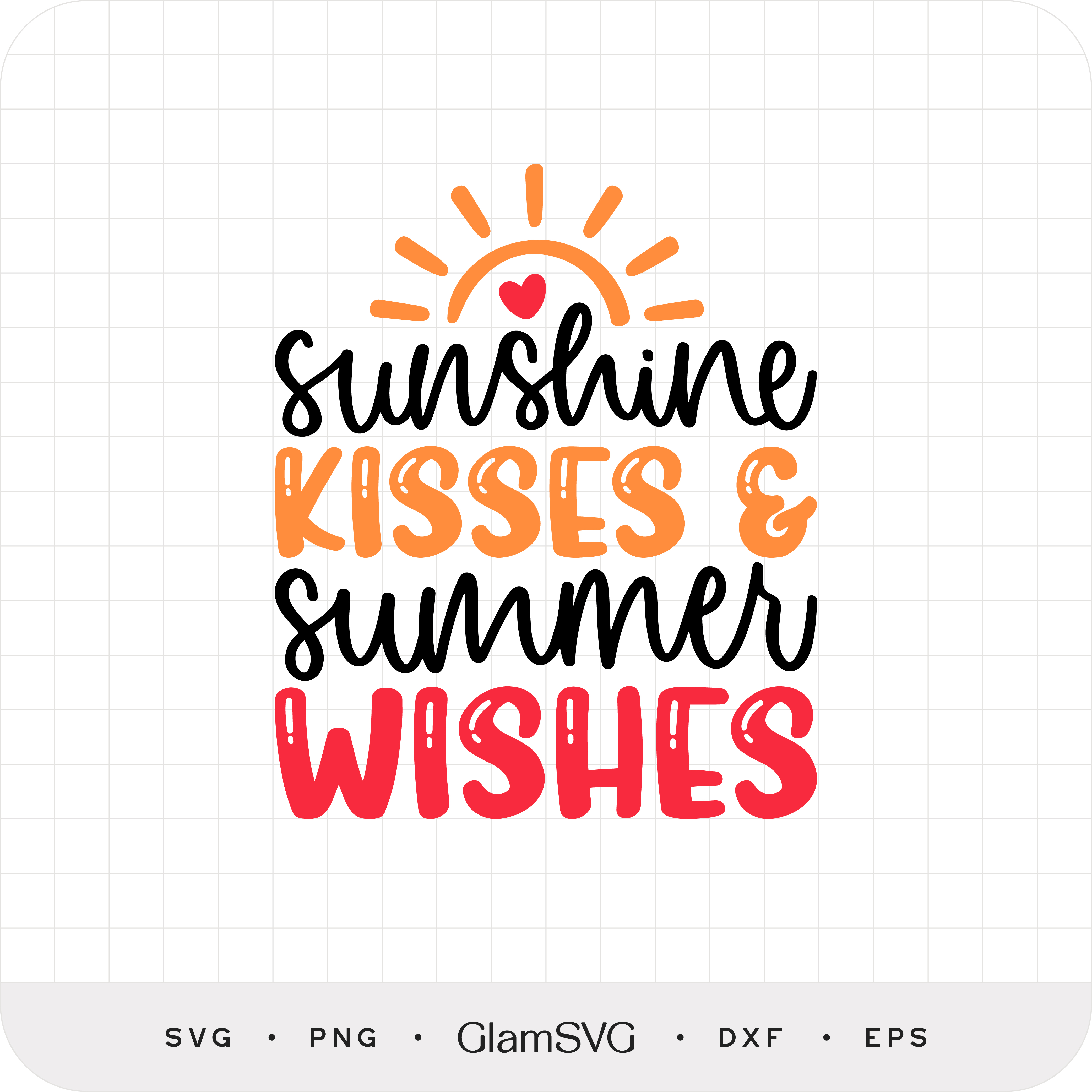 Free Sunshine Kisses & Summer Wishes SVG